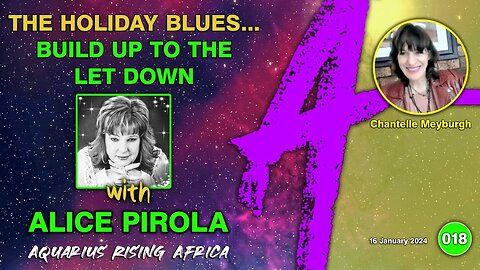 LIVE with Alice Pirola: THE HOLIDAY BLUES...BUILD UP TO THE LET DOWN