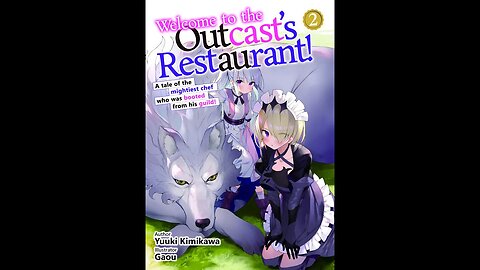 A Tale of the Mightest Chef Who Was Booted From His Guild Volume 2 Welcome to the Outcast's Restaura
