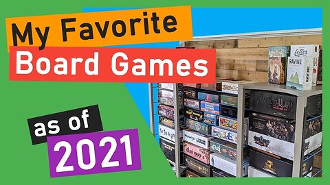 🎲 The BEST Board Games EVER - My Collection as of 2021
