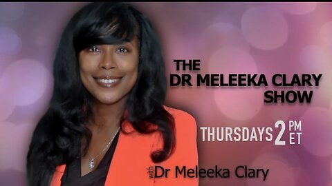 The Dr. Meleeka Show- w/ Dr. Meleeka Clary