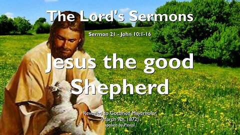 Jesus says... I am the good Shepherd & My Sheep know My Voice ❤️ Jesus Christ elucidates John 10:1-16