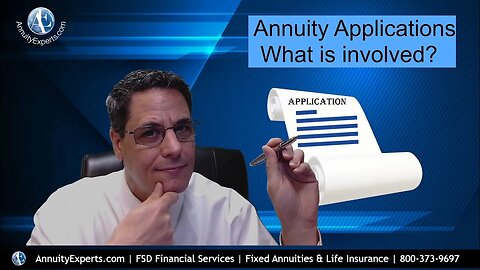 Fixed Annuity Application What To Expect | Form required to purchase an annuity & what they are for.
