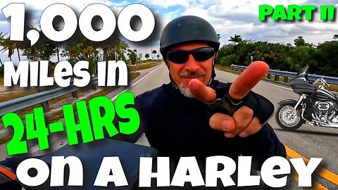 Thousand Miles in 24 Hours on a Harley - Part II