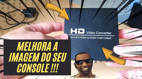 HD VIDEO CONVERTER - Scart to HDMI - MELHOR opção para CONSOLES ANTIGOS!!