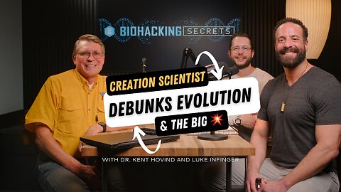 Touching God: Debunking Evolution and The Big Bang with Dr. Kent Hovind and Luke Infinger
