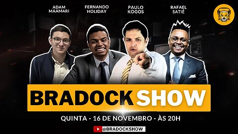 Bradock Show - 16/11/23 - Fernando Holiday, Rafael Satiê, Adam Maamari e Paulo Kogos - ESPECIAL