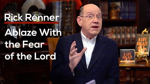 Ablaze With the Fear of the Lord — Rick Renner