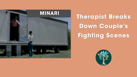 Therapist Breaks Down Couple's Fighting Scenes in Minari, The Movie