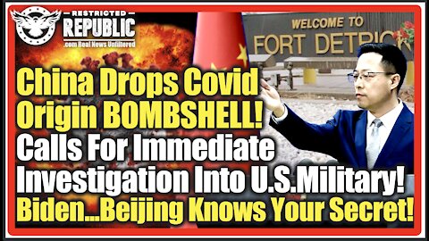 China Drops Covid Origin BOMBSHELL! Calls For Immediate Investigation Into US Military! Biden Beware