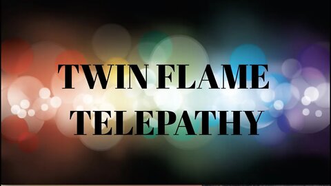 Twin Flame Telepathy - Explaining the Telepathic Connection Between Twin Flames