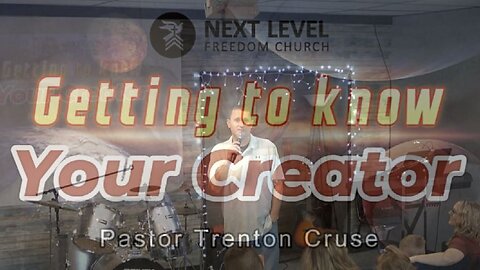 Getting to Know Your Creator Part 5 (12/31/23)