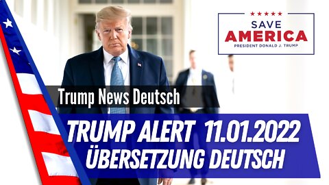 Trump Alert vom 11. Januar 2022