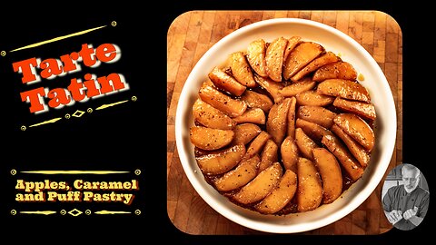 Tarte Tatin Triumph: Turning the Pastry World Upside-Down! | Chef Terry