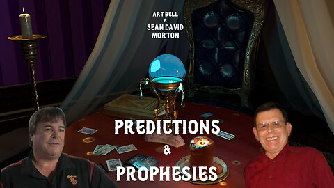 Art Bell and Sean David Morton - Predictions and Prophesies