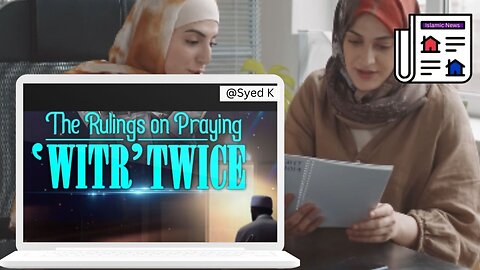 The Ruling of Praying Witr twice