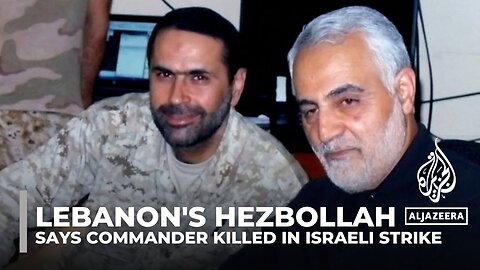 Hezbollah says Israel kills top commander amid fears of Gaza war escalation