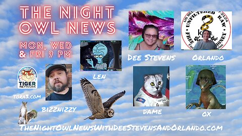 Night Owl News With Dee, Orlando, Dame, Ox, Bizznizzy & Len 'Fun Friday Free For All'- 11/10/2023