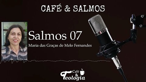 Salmos 07 - Café & Salmos