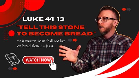 "tell this stone to become bread"