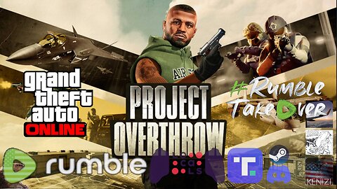 GTAO - Project Overthrow Week: Friday and Official Rockstar GTAO Newswires w/ Camcam and Takumi