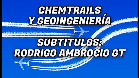 MIRA HACIA ARRIBA - CHEMTRAILS Y GEOINGENIERÍA - DOCUMENTAL (Sub Español)