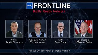 Are We On the Verge of World War III?Lt. General Jerry Boykin|FrontLine: Battle Ready Network (#51)