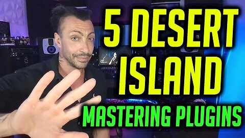 5 Mastering Desert Island Plugins
