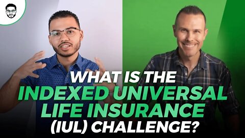 What Is The Indexed Universal Life Insurance IUL Challenge?