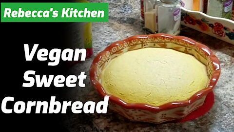 Vegan Sweet Cornbread Recipe On Rebecca's Kitchen