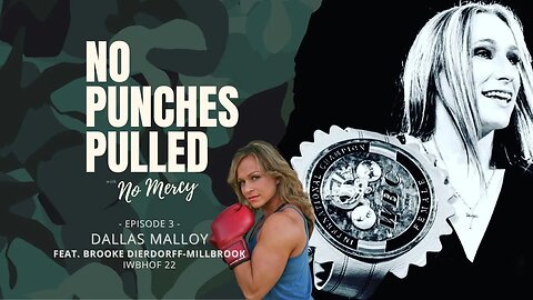Dallas Malloy: First Time Ever | No Punches Pulled with No Mercy