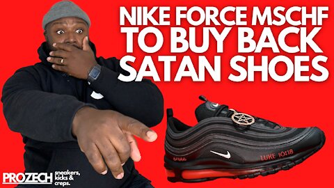 SATAN SHOES - NIKE FORCE MSCHF BUY THEM BACK | PROZECH