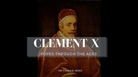 Pope: Clement X #237 (The Octogenarian Pope)