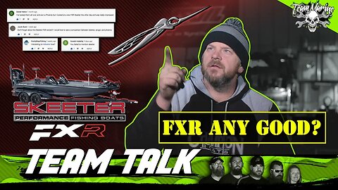 TEAM TALK: ARE THE NEW SKEETER FXR'S ANY GOOD?
