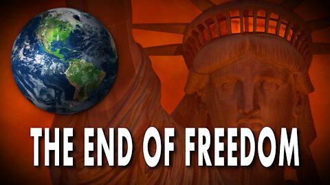 The End of Freedom Is At Our Door