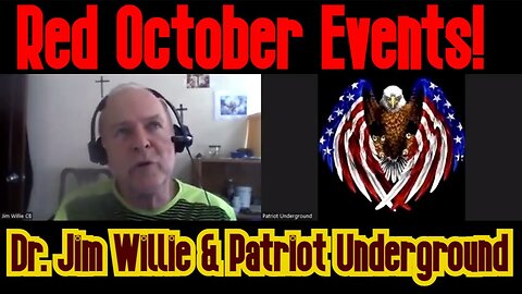 Dr. Jim Willie & Patriot Underground: Red October Events!