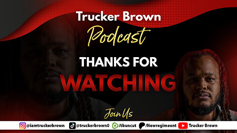 Trucker report with trucker brown ft just phill