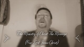 The Ministry of Christ: The Message