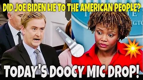 DOOCY MIC DROP 🤜🎤 - DESTROYS Karine Jean-Pierre: "JOE BIDEN LIED TO THE AMERICAN PEOPLE...DID HE?"