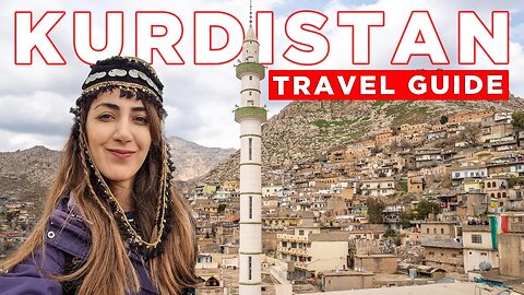 Things You MUST KNOW Before Visiting Kurdistan | Travel Guide