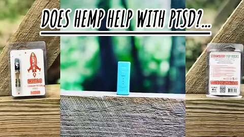 DOES HEMP HELP WITH PTSD?…