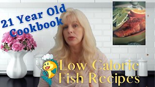 Trying Low Calorie Fish Recipes From A 21 Year Old Cookbook