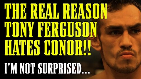Tony Ferguson & Conor McGregor Conflict is WAY DEEPER than we Realized!