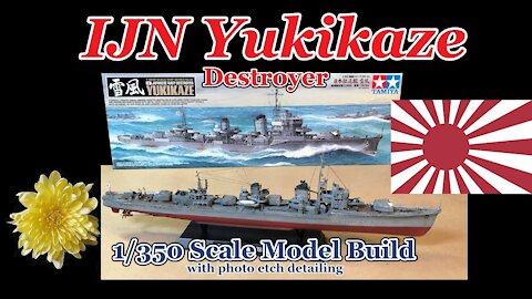 Building the Tamiya 1/350 Scale IJN Yukikaze destroyer