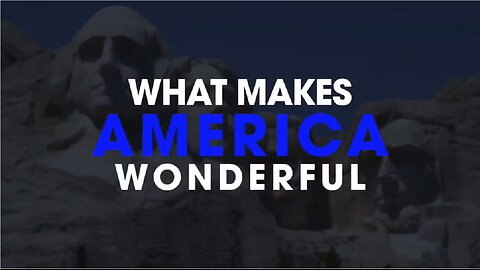 What Makes America Wonderful 🇺🇸