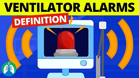 Ventilator Alarms (Medical Definition) | Mechanical Ventilation Settings