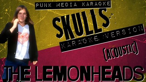 The Lemonheads - Skulls (Misfits Cover) (Acoustic) (Karaoke Version) Instrumental - PMK