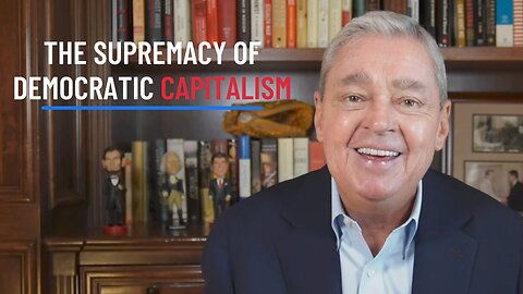The Supremacy of Democratic Capitalism
