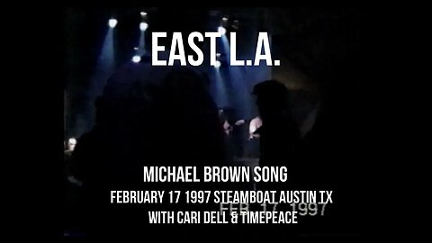 East L.A.- Michael Brown original song/ Cari Dell & Timepeace Band