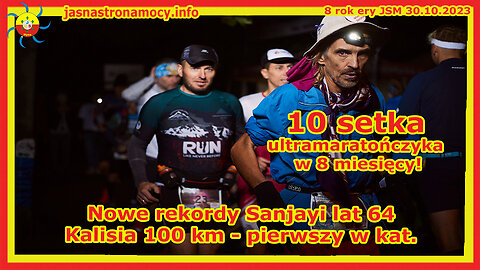 Nowe rekordy Sanjayi lat 64 Kalisia 100 km pierwszy w kat. 10 setka ultramaratończyka w 8 miesięcy!