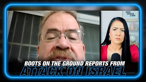 EXCLUSIVE: Boots on the Ground Reports from Israel Expose